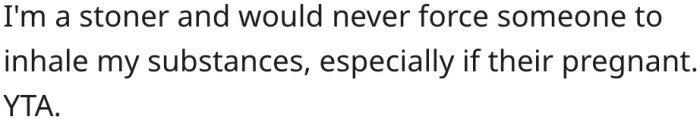 2. You shouldn't force others to inhale smoke.