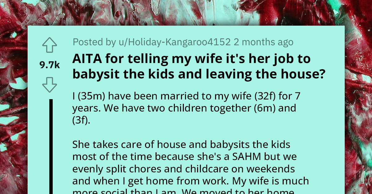 Husband Tells Wife It's Her Job To Babysit The Kids, Leaves House After Being Asked To Help Out