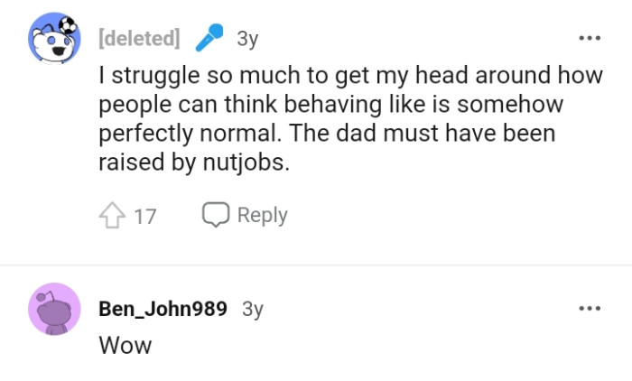 The dad must have been raised badly