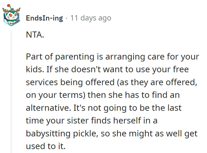 Free babysitting, OP's terms. Welcome to the babysitting reality show—coming soon to every parent's channel.