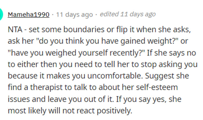 People are suggesting that OP switch up the question back at her.