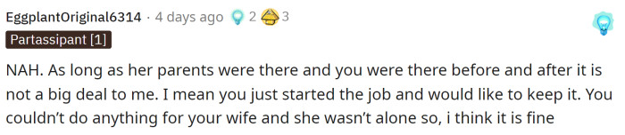 It really just comes down to the fact that his wife wasn't alone at all and that he didn't want to risk losing the job he just got.