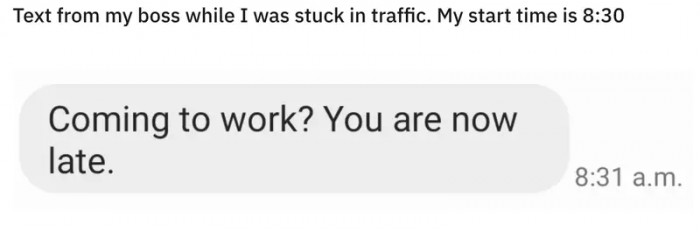 8. A boss who won't tolerate a second of lateness