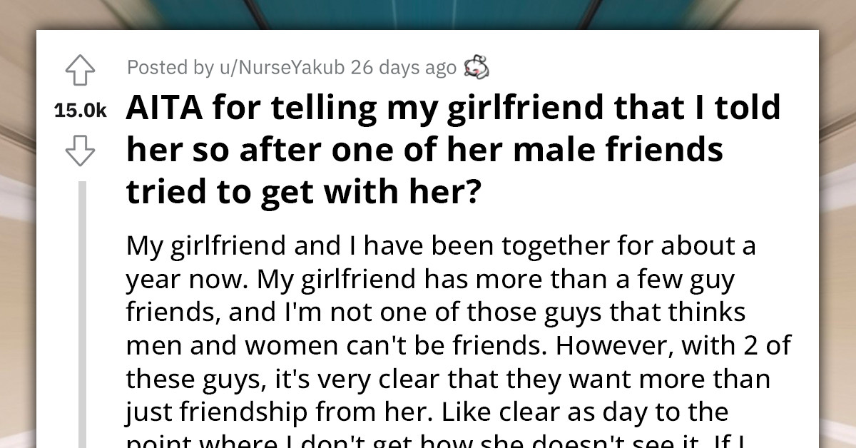 Man Tries To Warn His Girlfriend About Her Guy-Friend Having A Crush On Her, Then Learns The Hard Way That "I Told You So" Isn't Helpful