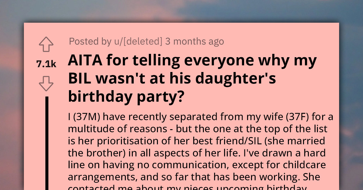Redditor Gets Labelled An A**hole For Telling Everyone The Real Reason His BIL Missed His Daughter's Birthday Party