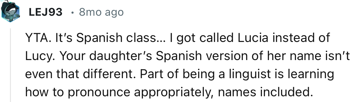 “YTA. It’s Spanish class… I got called Lucia instead of Lucy.”