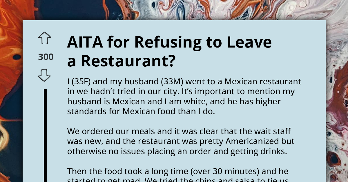 Husband Upset With Wife For Not Being "Karen" At Restaurant That Served Them Spoiled Salsa Twice