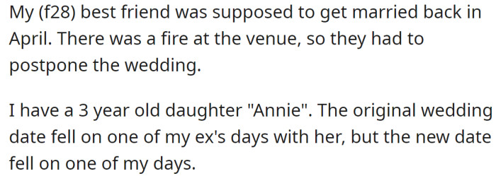 The OP explained the original wedding day was postponed: