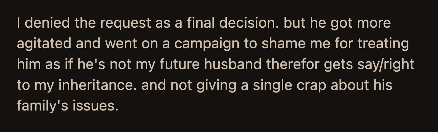 He badmouthed OP for not treating him like her future spouse, who then had the 