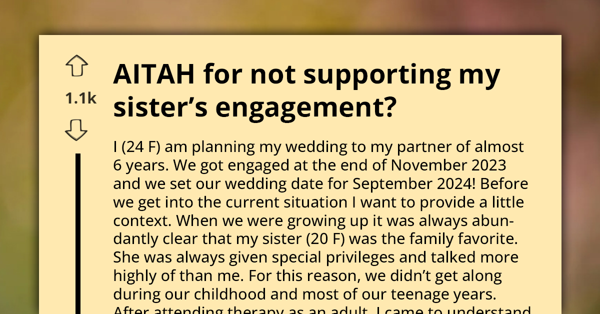 Redditor Refuses to Show Support for Her Sister After She Announces She's Getting Married Just a Couple of Months After Her