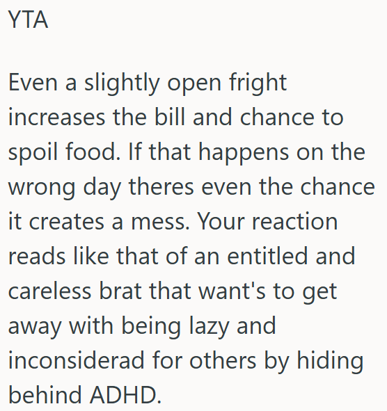Even a slightly open fridge increases the costs and risks of spoiled food.