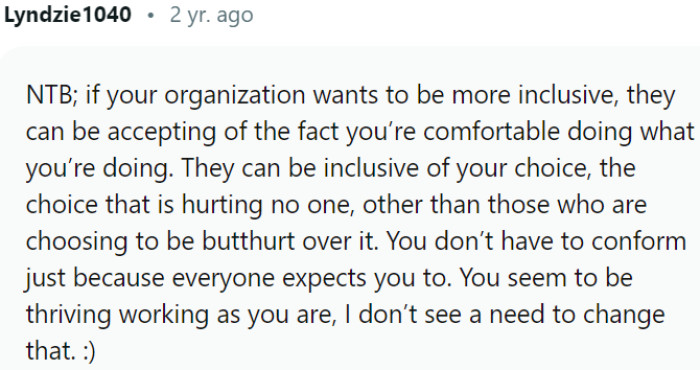 Embrace your individuality and don't conform to expectations just for the sake of inclusivity