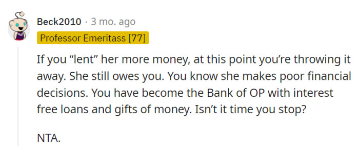 Their wisdom is clear: lending more money is like throwing it away, and it's time to stop being the Bank of OP.