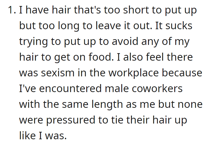 Her hair length causes work issues; she feels sexism as males with similar hair aren't pressured.