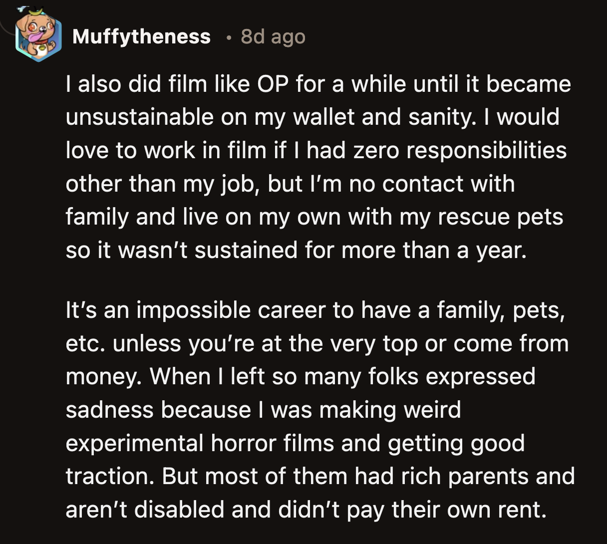 It's easy to preach about pursuing one's passions when you don't have to worry about bills, food, and housing.