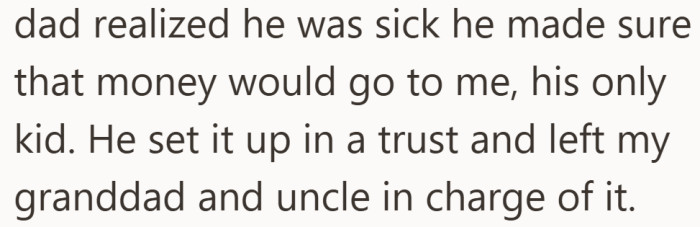 When his father got sick, he made sure the inheritance would go directly to his son.