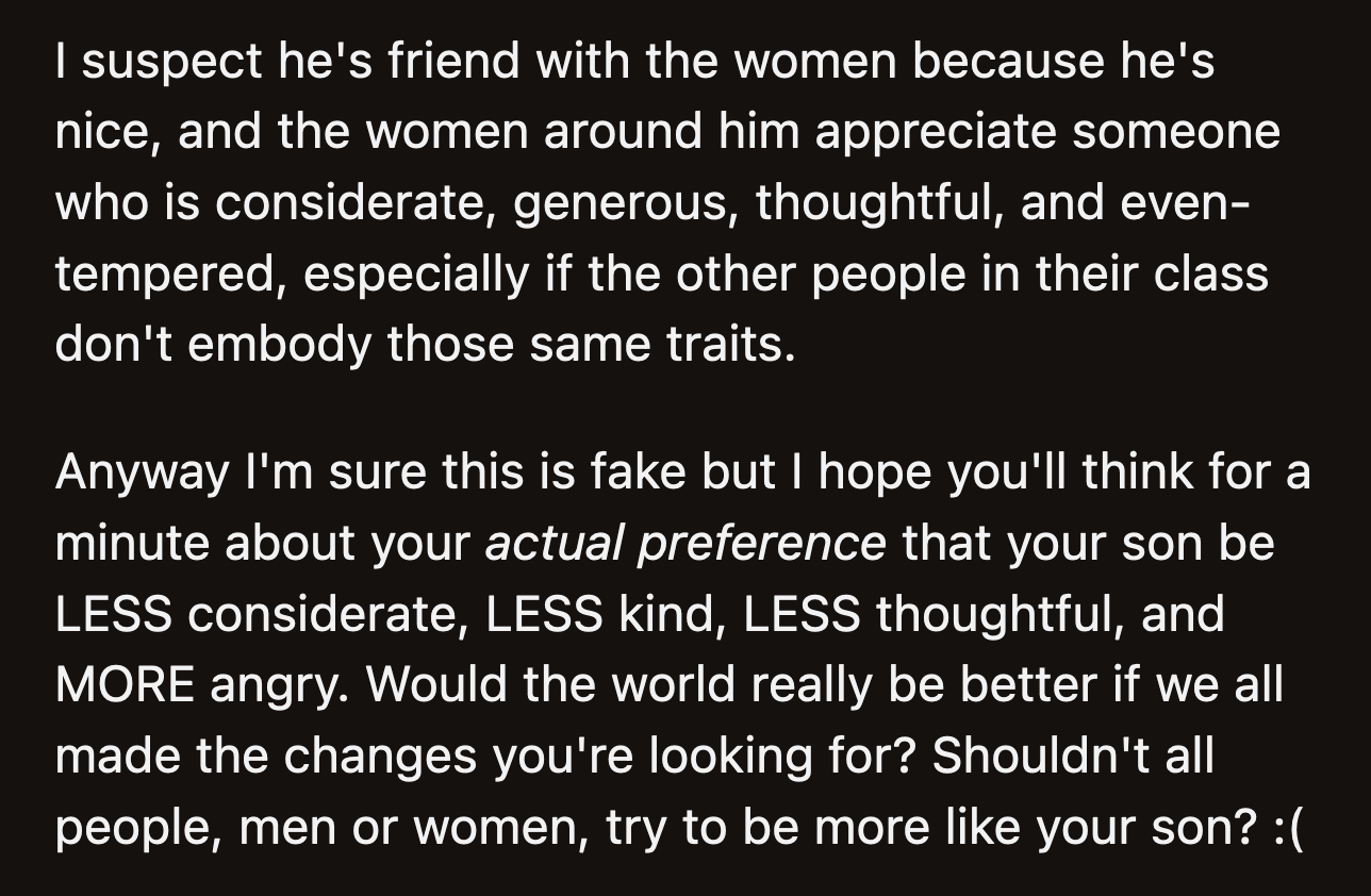 The fervent hope of many commenters was for OP to just be trolling and rage-baiting. Unfortunately, men like him do exist and are raising children.