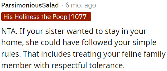 OP is not in the wrong here; if her sister wanted to stay at OP's place, she should have respected her simple rule.