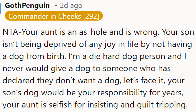 It's unfair for her to pressure OP into getting a dog when he has clearly stated his stance.