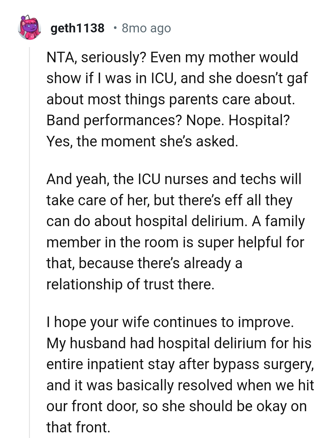 A family member in the room is super helpful