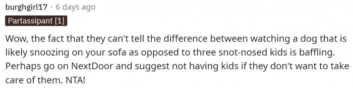 Yeah, I mean just don't have kids if you're expecting your neighbor to watch them.