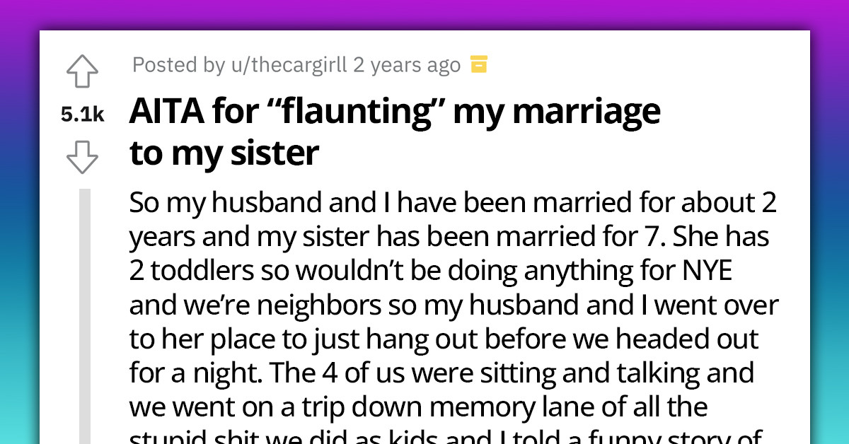 Redditor's Heartfelt Praise For Husband Triggers Accusations Of Marital Superiority By Her Sister