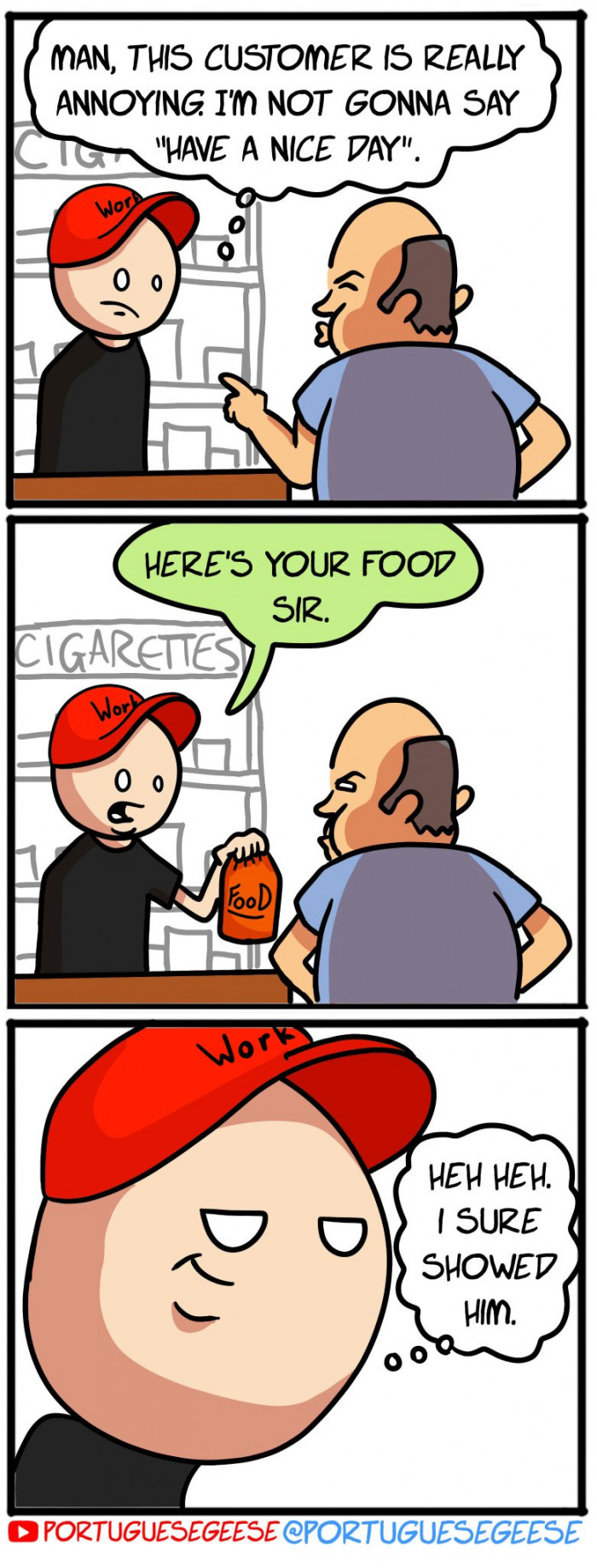 11. That will show him...