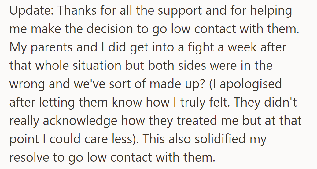 OP appreciates support, opts for low contact with parents after unresolved conflict.