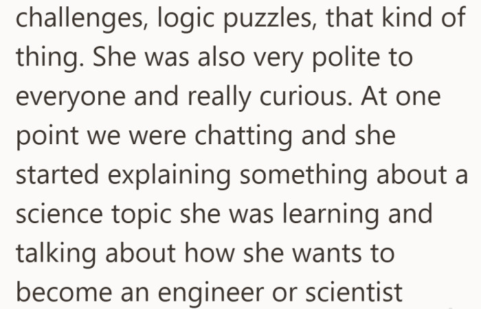 What really stood out was the girl’s curiosity and confidence as she shared what she was studying and what she hoped to become.