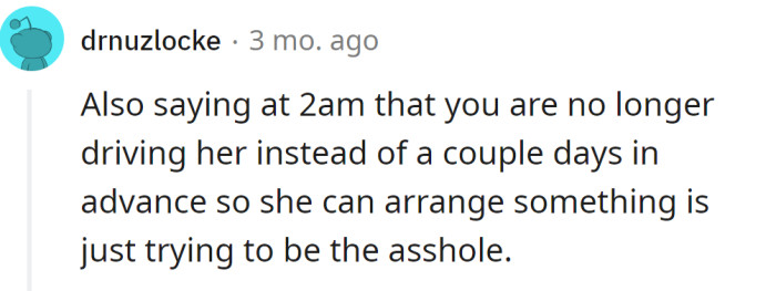 The OP should have told her earlier, not after their shift in the middle of the night