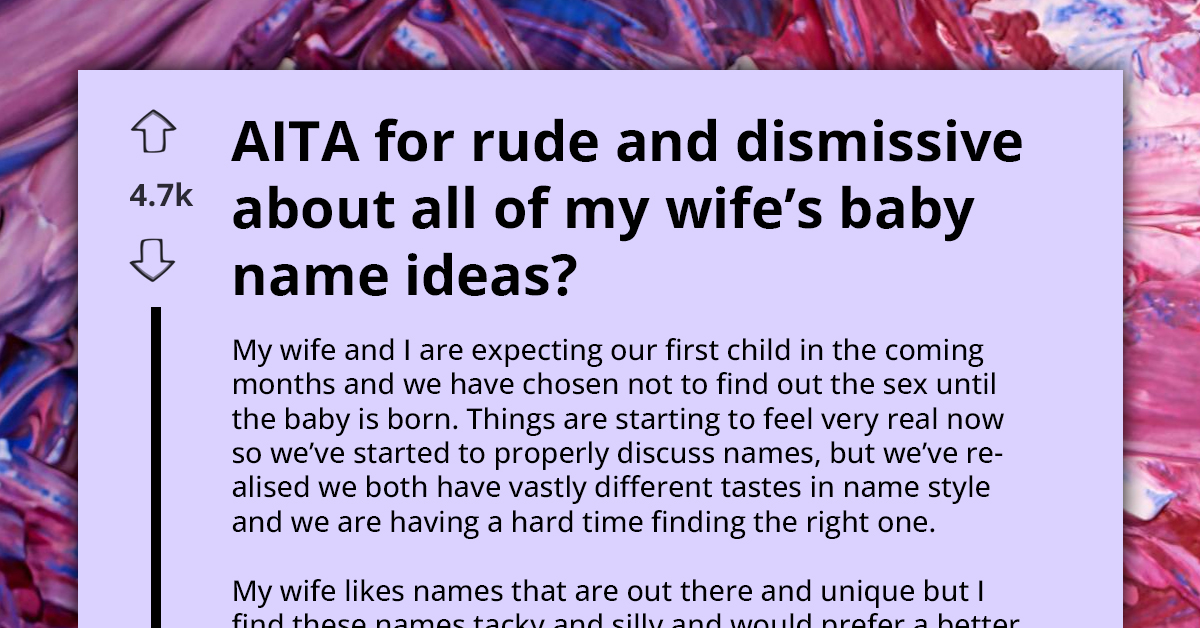 Dad-To-Be Rejects Wife's Unique Baby Names, Causing Tearful Conflict Over Naming Their Child