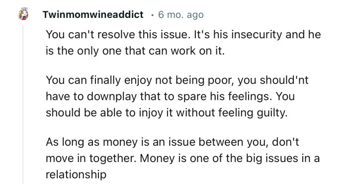 “You can't resolve this issue. It's his insecurity, and he is the only one who can work on it.”