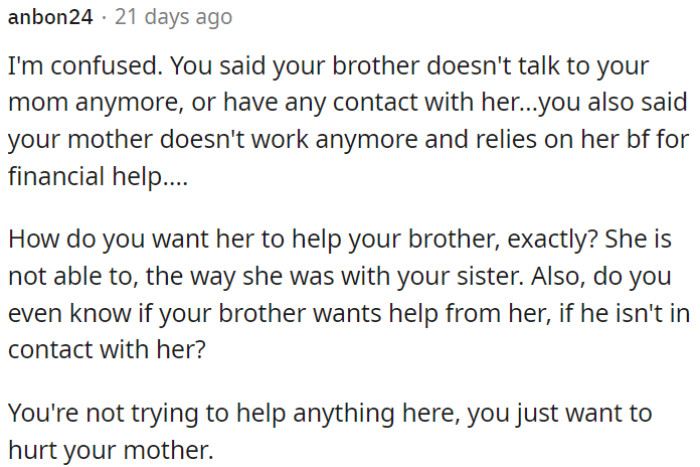 OP's focus seems to be causing harm to her mother rather than genuinely helping the situation.