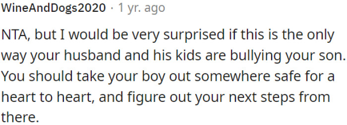 It's likely that OP's husband and his kids are mistreating OP's son in other ways too.