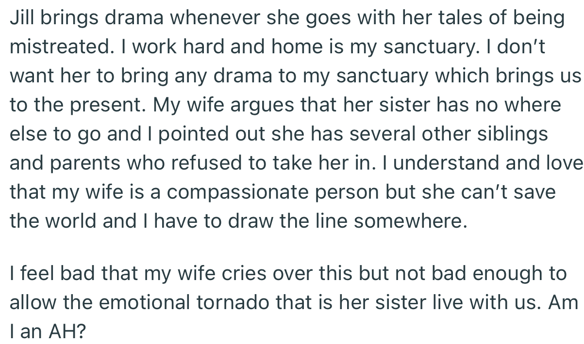 OP and his wife were locked in an argument over whether to let Jill move in or not. Indeed, it pitched the couple against each other since OP didn’t want such a troublesome person in his sanctuary