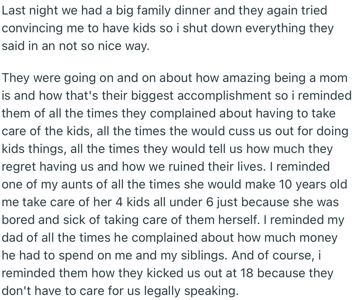 During the family dinner, OP’s relatives tried getting her to change her mind about having kids, but she shut everyone down