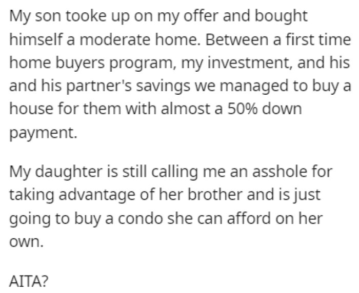 OP's son, on the other hand, accepted OP's offer and bought himself a home