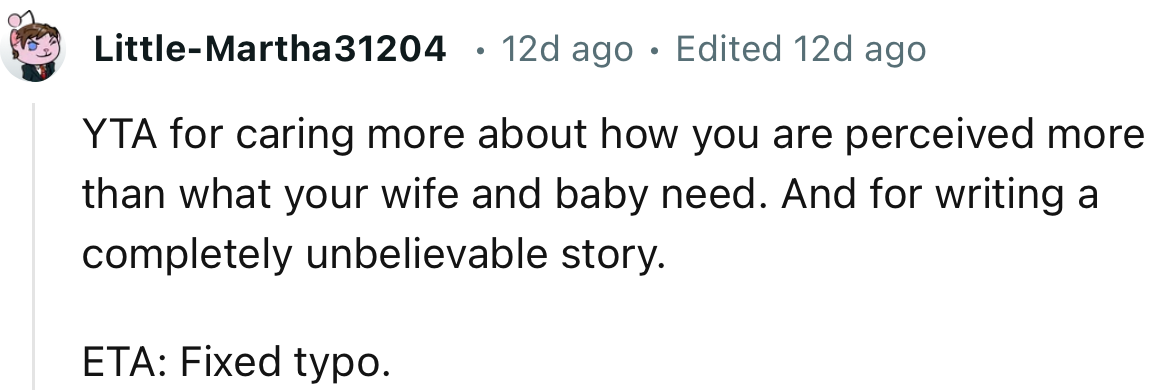 “YTA for caring more about how you are perceived than what your wife and baby need.”