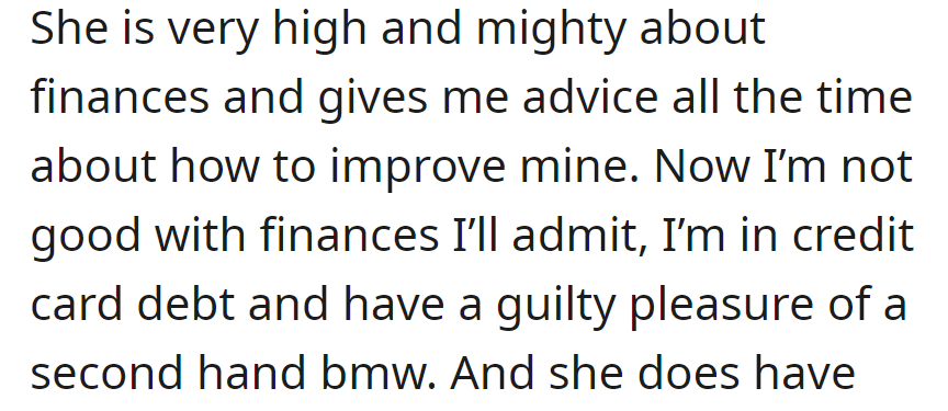 She gives constant financial advice, but OP admits to struggling with credit card debt and indulging in a second-hand BMW.