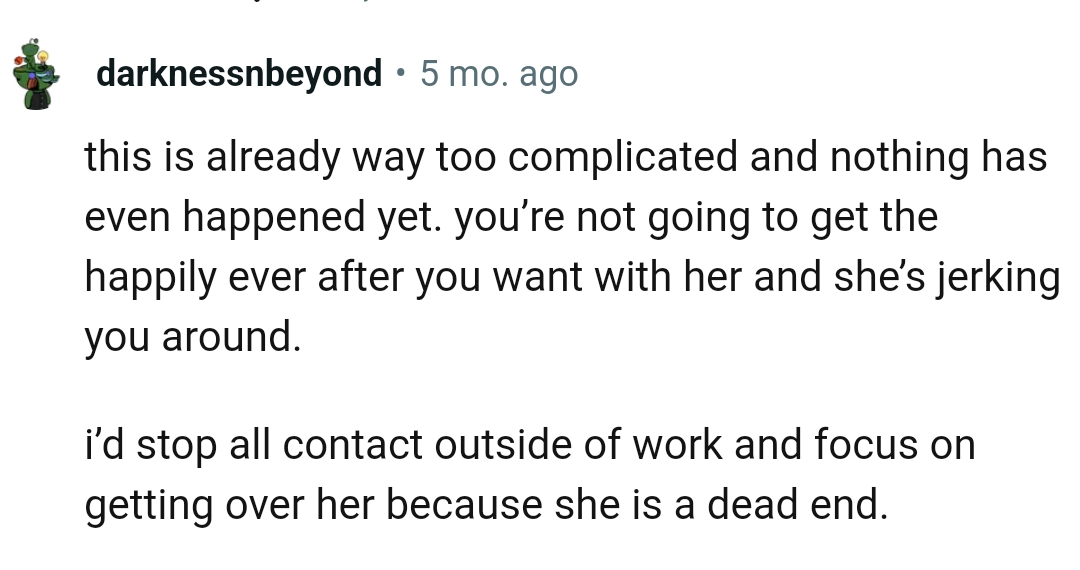 This Redditor would have stopped all contact outside work