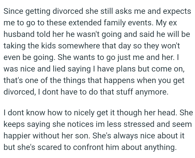 That is one of the things that happens when you get divorced