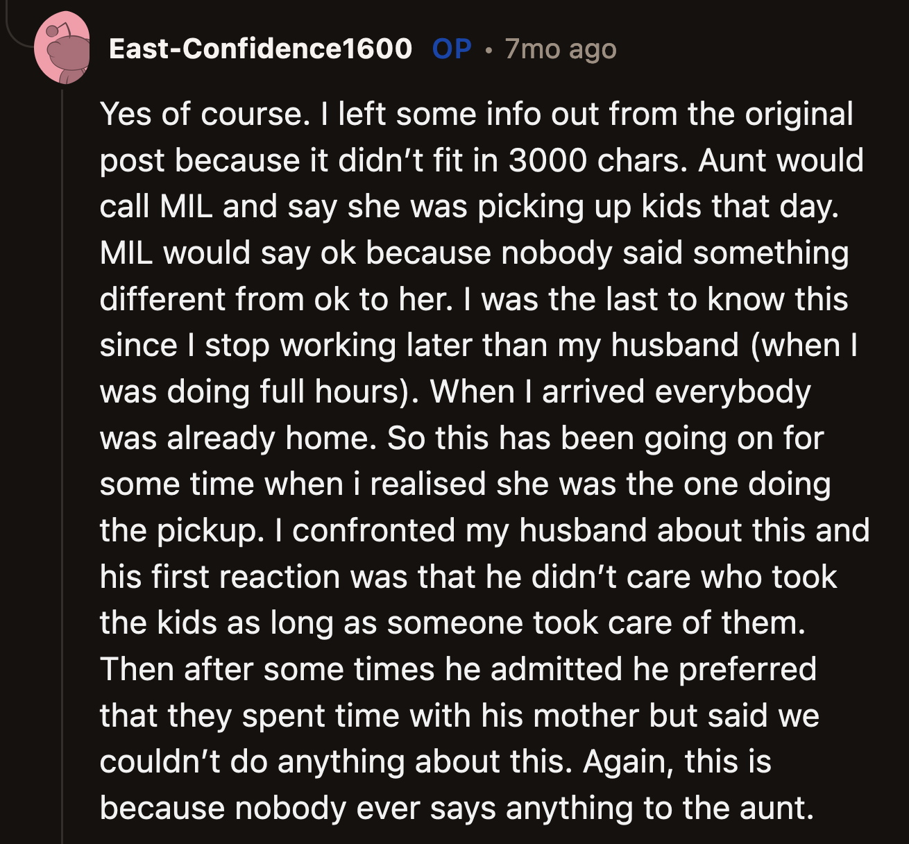 OP explained that the school pickup issue with Ann didn't happen overnight. She talked to her husband about it, but he didn't initially see why it bothered OP.