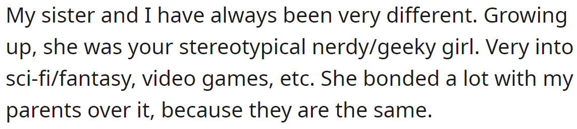 The OP explained she and her sister have always been different: