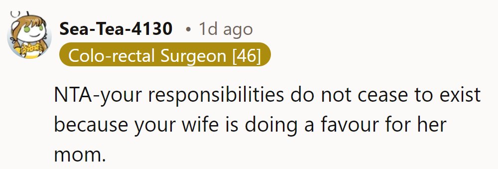 NTA - His to-do list doesn't vanish just because his wife's on doggy duty for her mom.