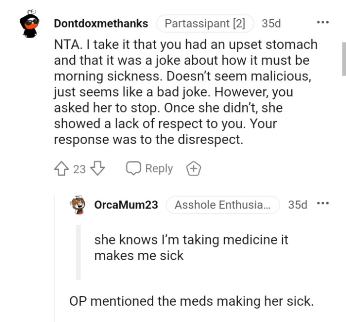 OP asked her to stop but she didn't which means she lacked respect for the OP