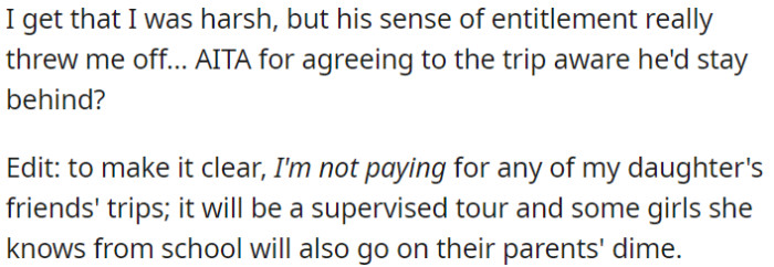 OP is wondering if he is wrong for agreeing to the trip knowing that his son wouldn't go.