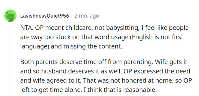 Both parents deserve a break, just like the wife gets hers, and OP's request for a day off was reasonable and agreed upon.