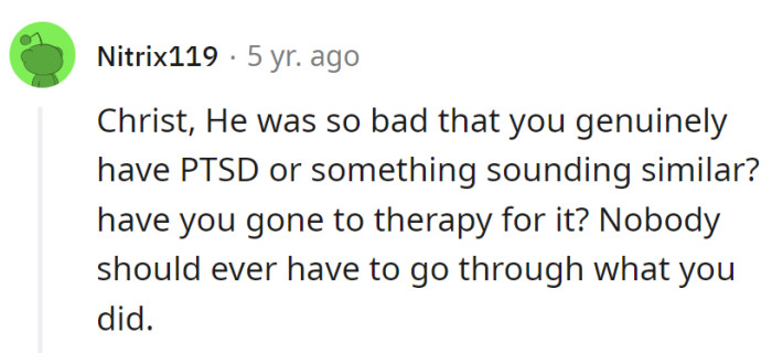 Dad delivered the deluxe PTSD package. Therapy's the witty survival plan—it beats starring in his drama series!