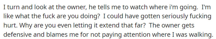 After the stumble, OP confronted the dog owner, expressing his anger at the careless handling of the leash.