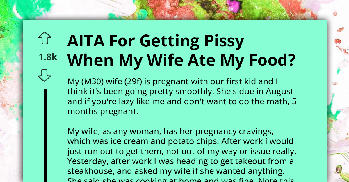 Man Upset After Pregnant Wife Eats His Entire Steak Dinner Without Asking